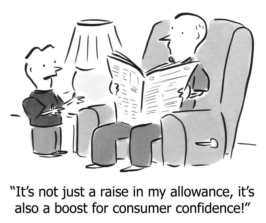 It's not just a raise in my allowance, it's also a boost for consumer confidence!