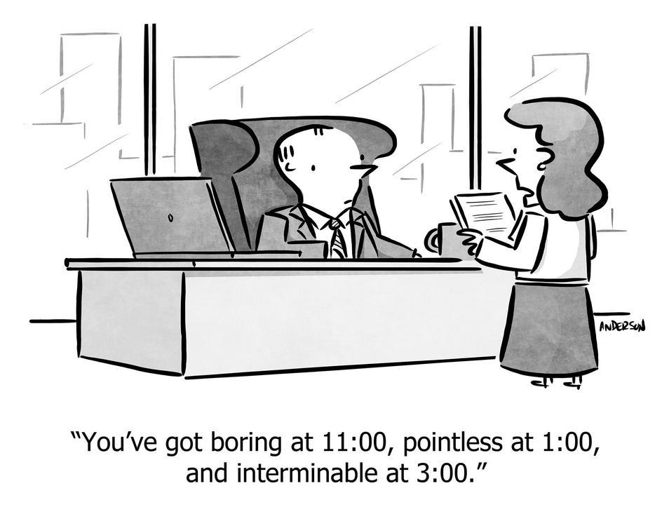 youve got boring at 11 00 pointless at 1 00 and interminable at 3 00?searchid=44787