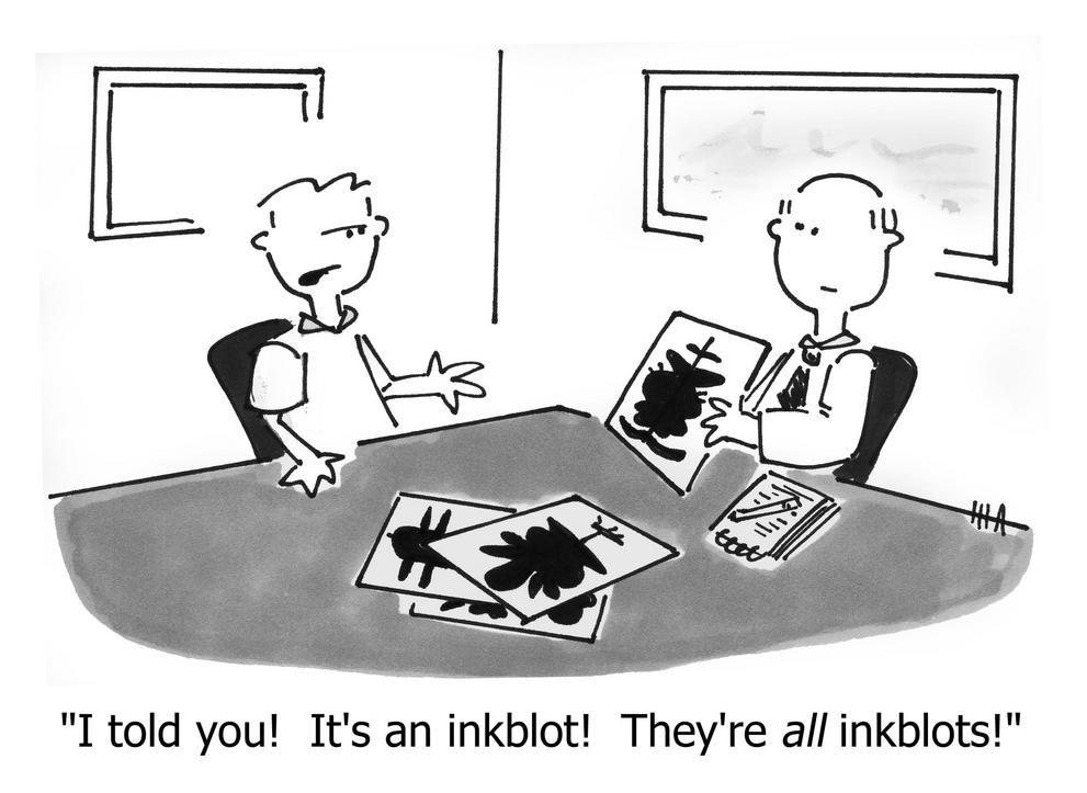 i told you its an inkblot theyre all inkblots