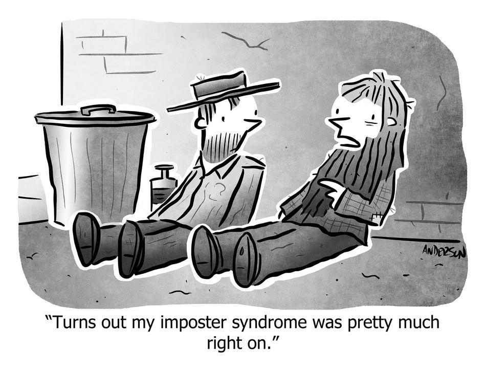 turns out my imposter syndrome was pretty much right on