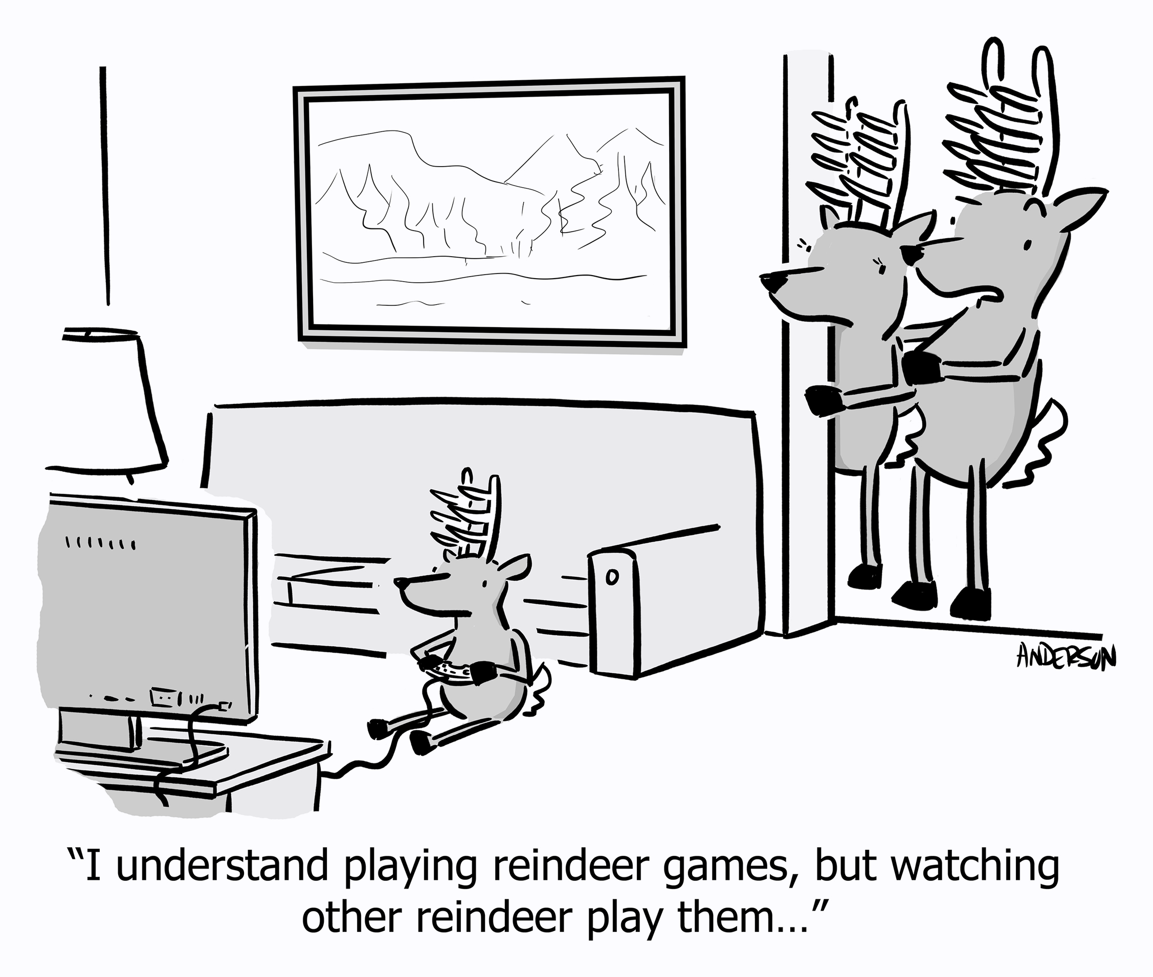 I understand playing reindeer games, but watching other reindeer play them...