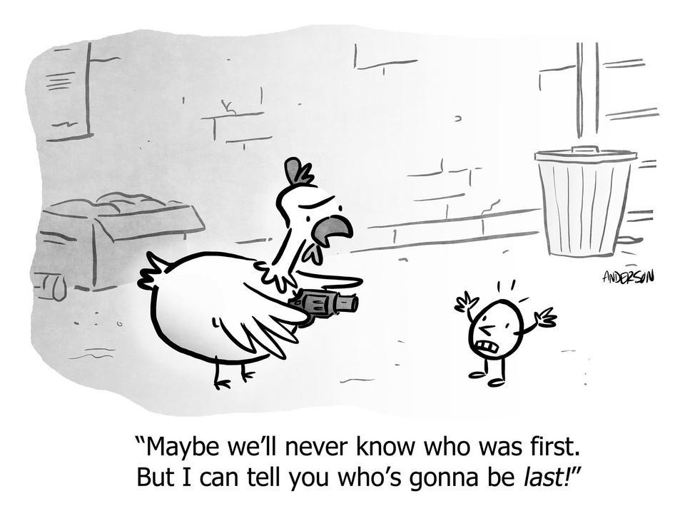 never know who was first can tell you whos gonna be last