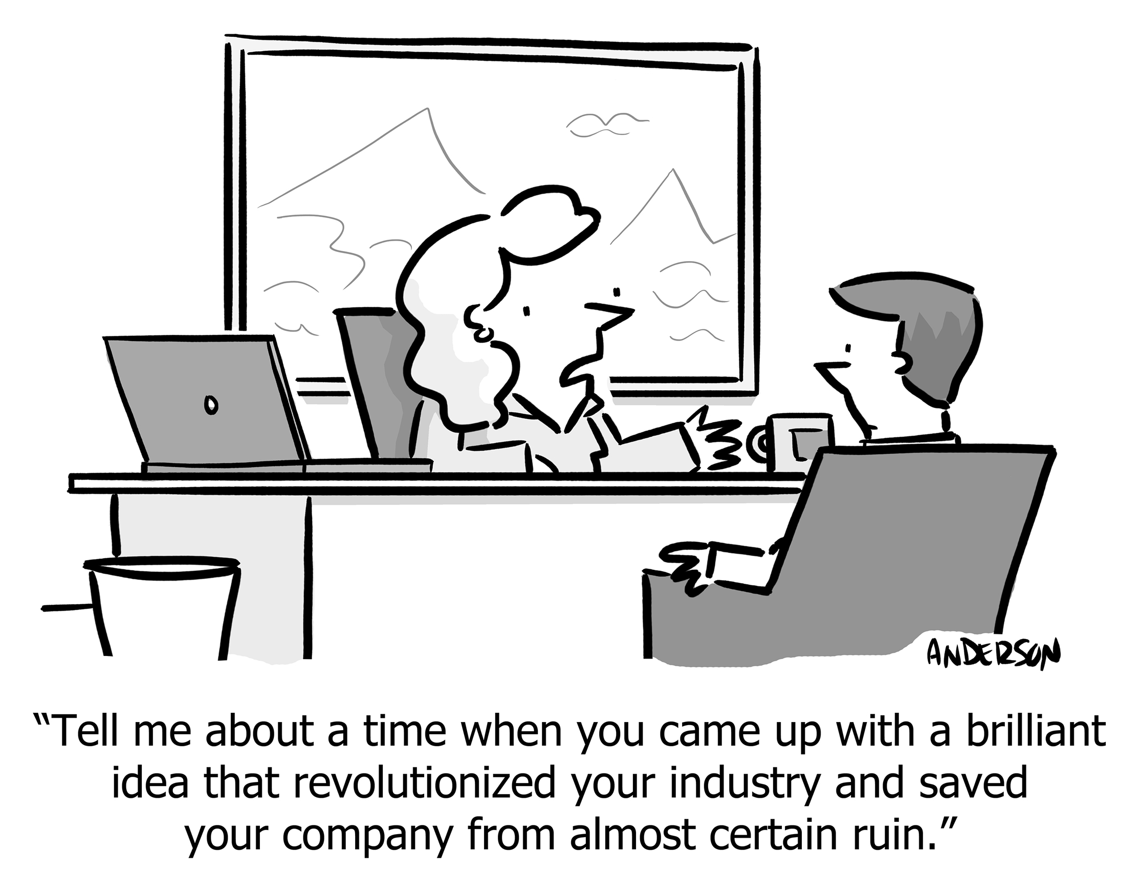 Tell me about a time when you came up with a brilliant idea that revolutionized your industry and saved your company from almost certain ruin.