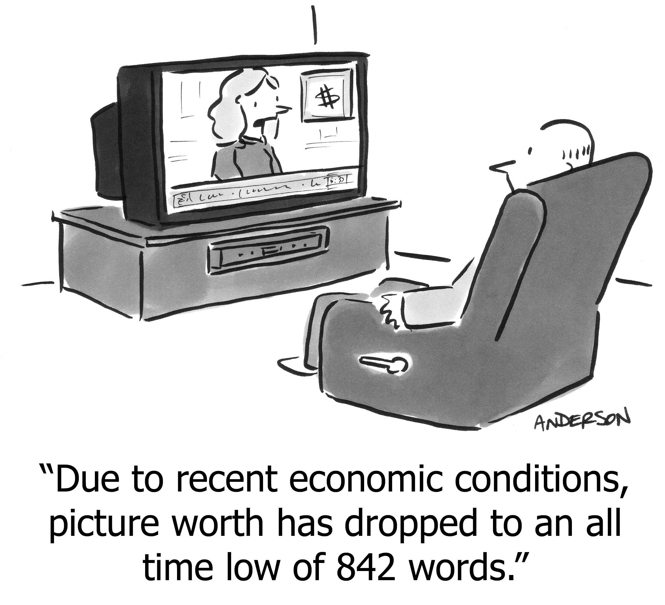 due to recent economic conditions picture worth has dropped to an all time low of 842 words