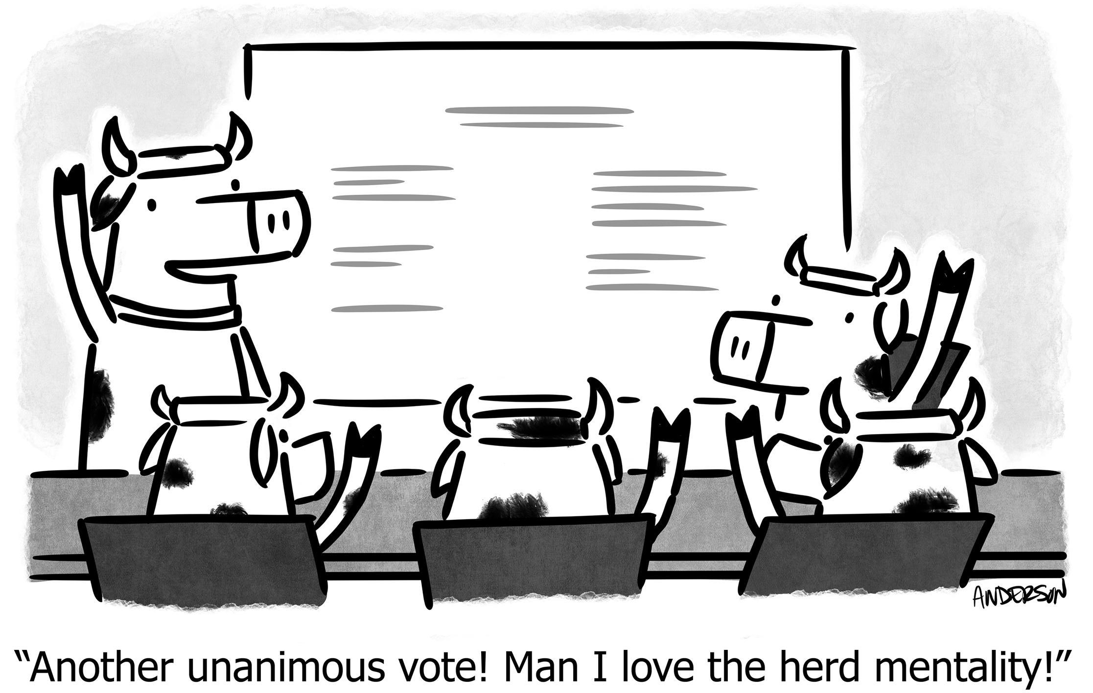 Another unanimous vote! Man I love the herd mentality!